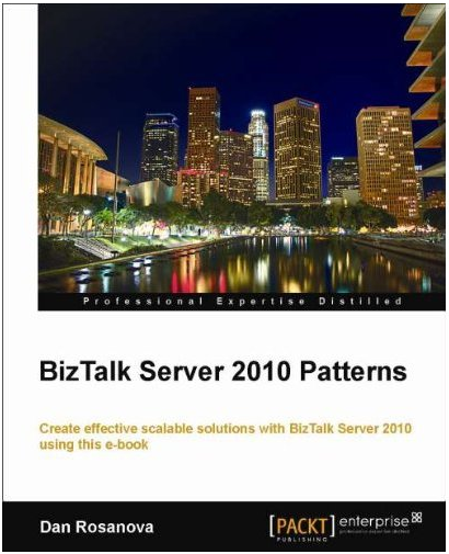 Microsoft BizTalk Server 2010 Patterns Book